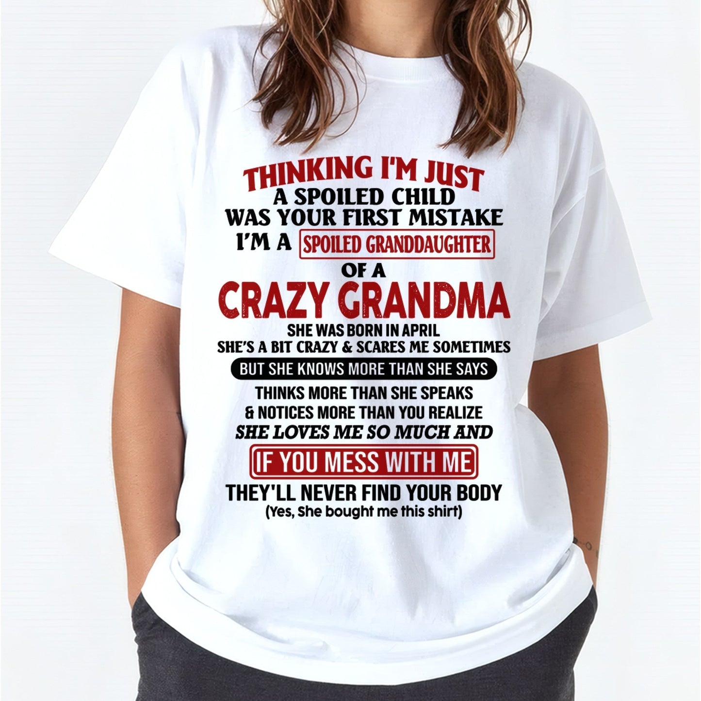 APRIL - I'M A SPOILED GRANDDAUGHTER OF A CRAZY GRANDMA - From Grandma - NINA04 (SKU-GMD1-NTT04)