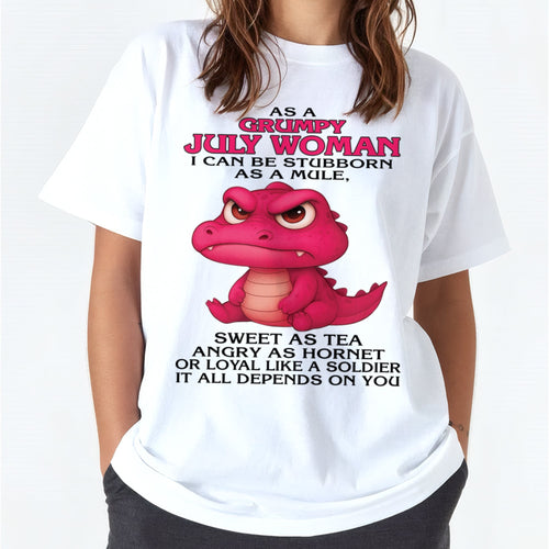 Born in July – Grumpy Woman Quote Funny Alligator Design, Stubborn Sweet Angry Loyal – FMA NINA07 (SKU09-31-07)