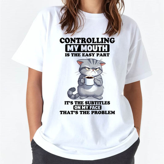CONTROLLING MY MOUTH IS THE EASY PART IT’S THE SUBTITLES ON MY FACE THAT’S THE PROBLEM - FMA - NINA00 (SKU2604-191-00)