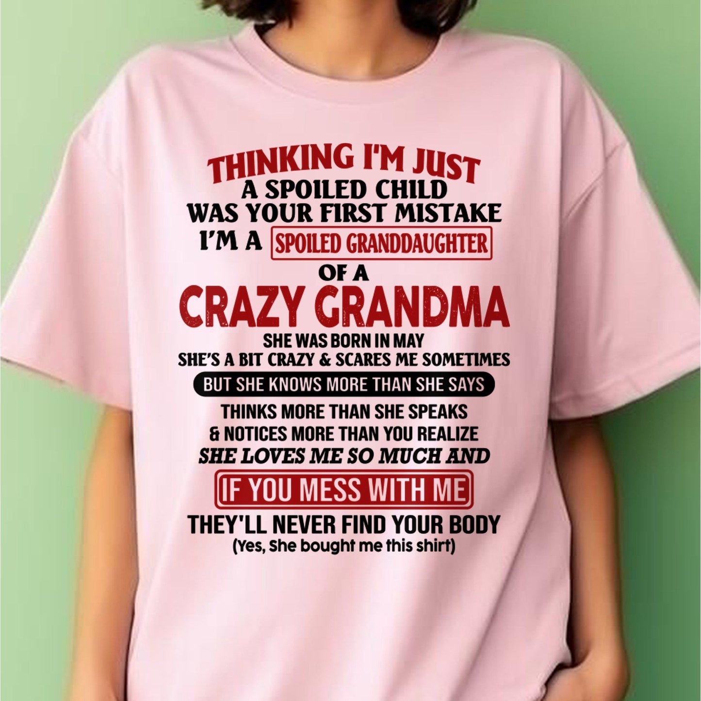 MAY - I'M A SPOILED GRANDDAUGHTER OF A CRAZY GRANDMA - From Grandma - NINA05 (SKU-GMD1-NTT05)