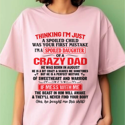 I AM A SPOILED CHILD WAS YOUR FIRST MISTAKE - FROM DAD - NINA08