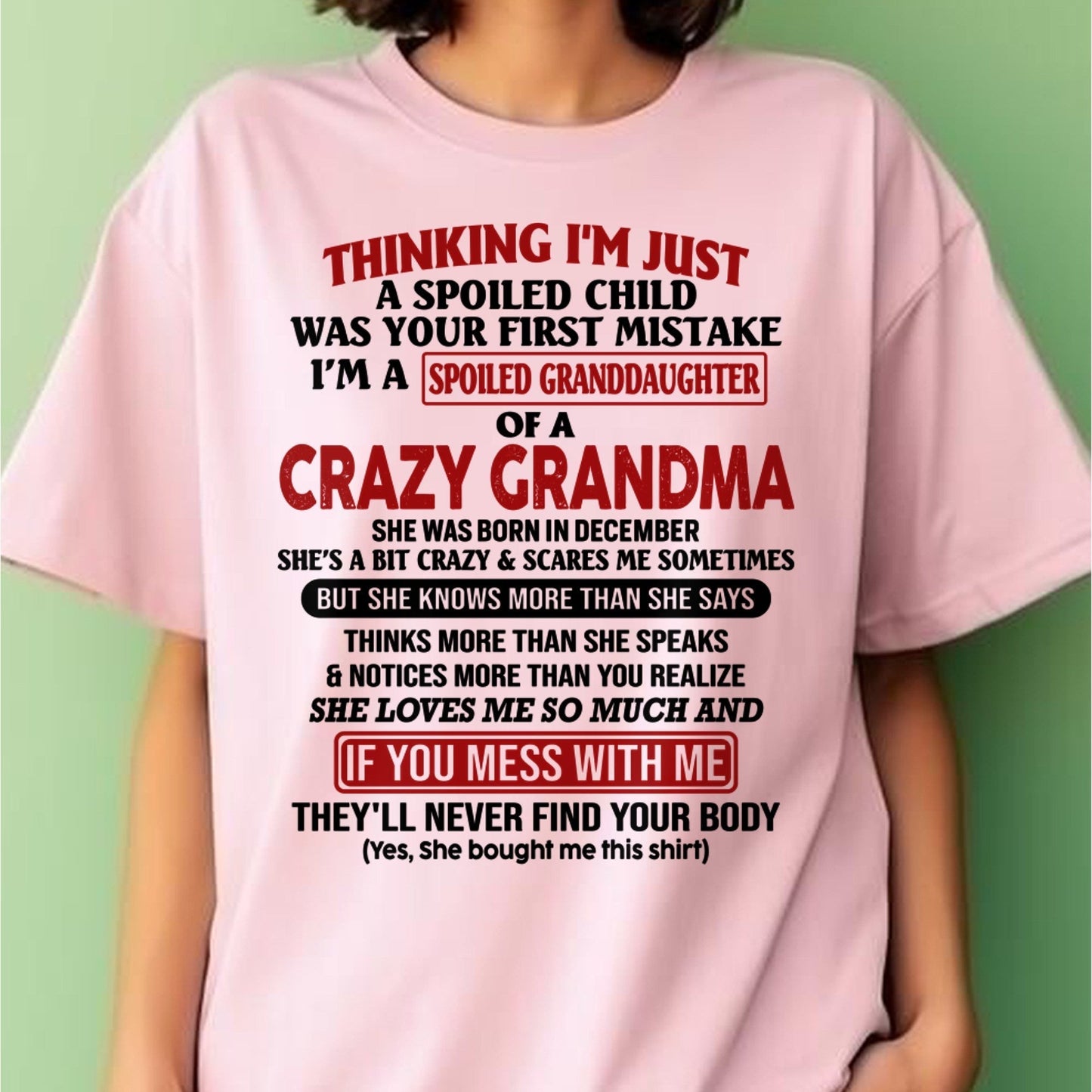 DECEMBER - I'M A SPOILED GRANDDAUGHTER OF A CRAZY GRANDMA - From Grandma - NINA12 (SKU-GMD1-NTT12)