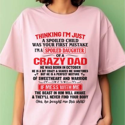 I AM A SPOILED CHILD WAS YOUR FIRST MISTAKE - FROM DAD - NINA10