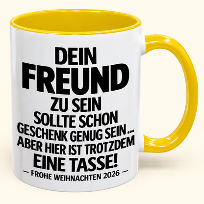 Dein Freund zu sein, ist Geschenk genug – Lustiges Weihnachten 2026 – Geschenk-Kaffeetasse mit Spruch (SKU2610-351)