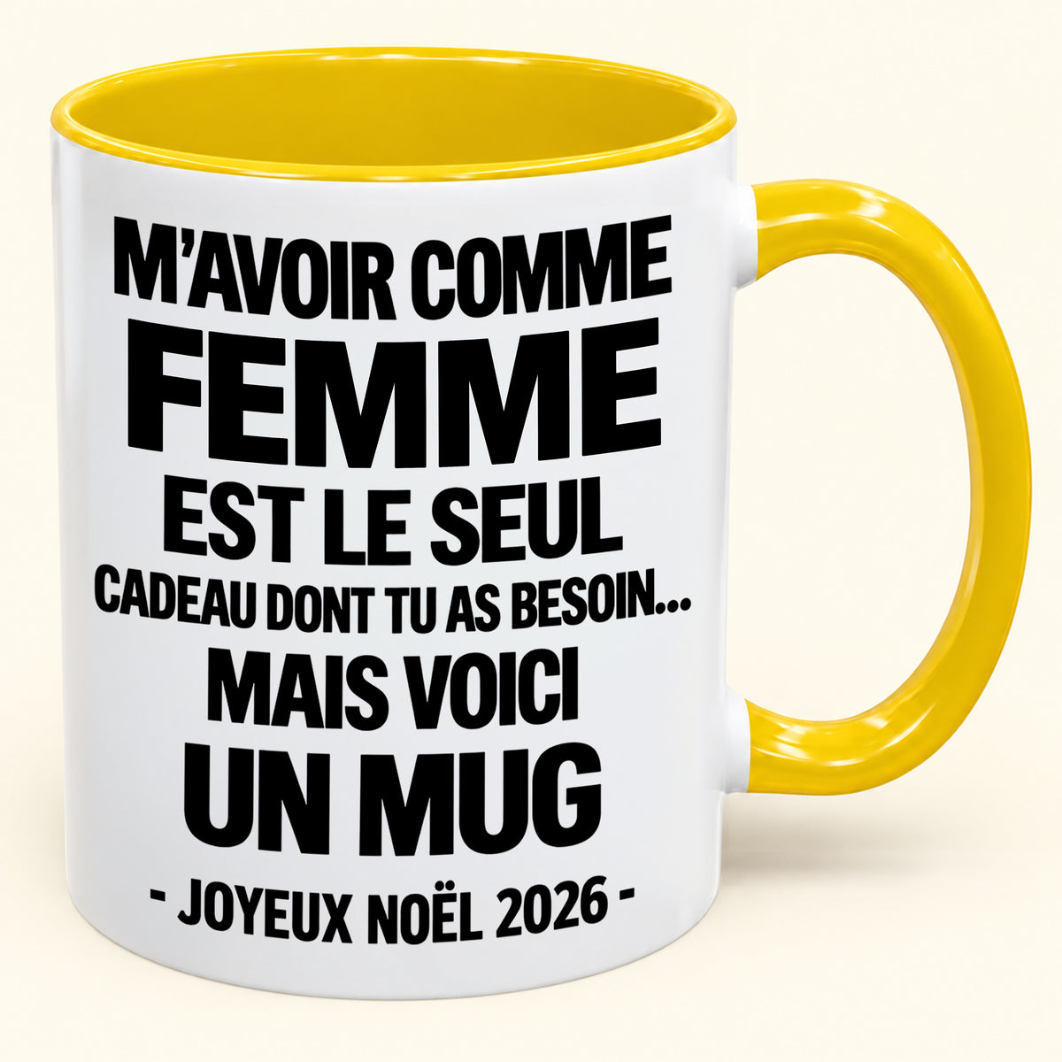 M’AVOIR COMME FEMME EST LE SEUL CADEAU DONT TU AS BESOIN – Mug de Noël humoristique 2026 – Tasse à café bicolore (SKU2610-772) MUGFR