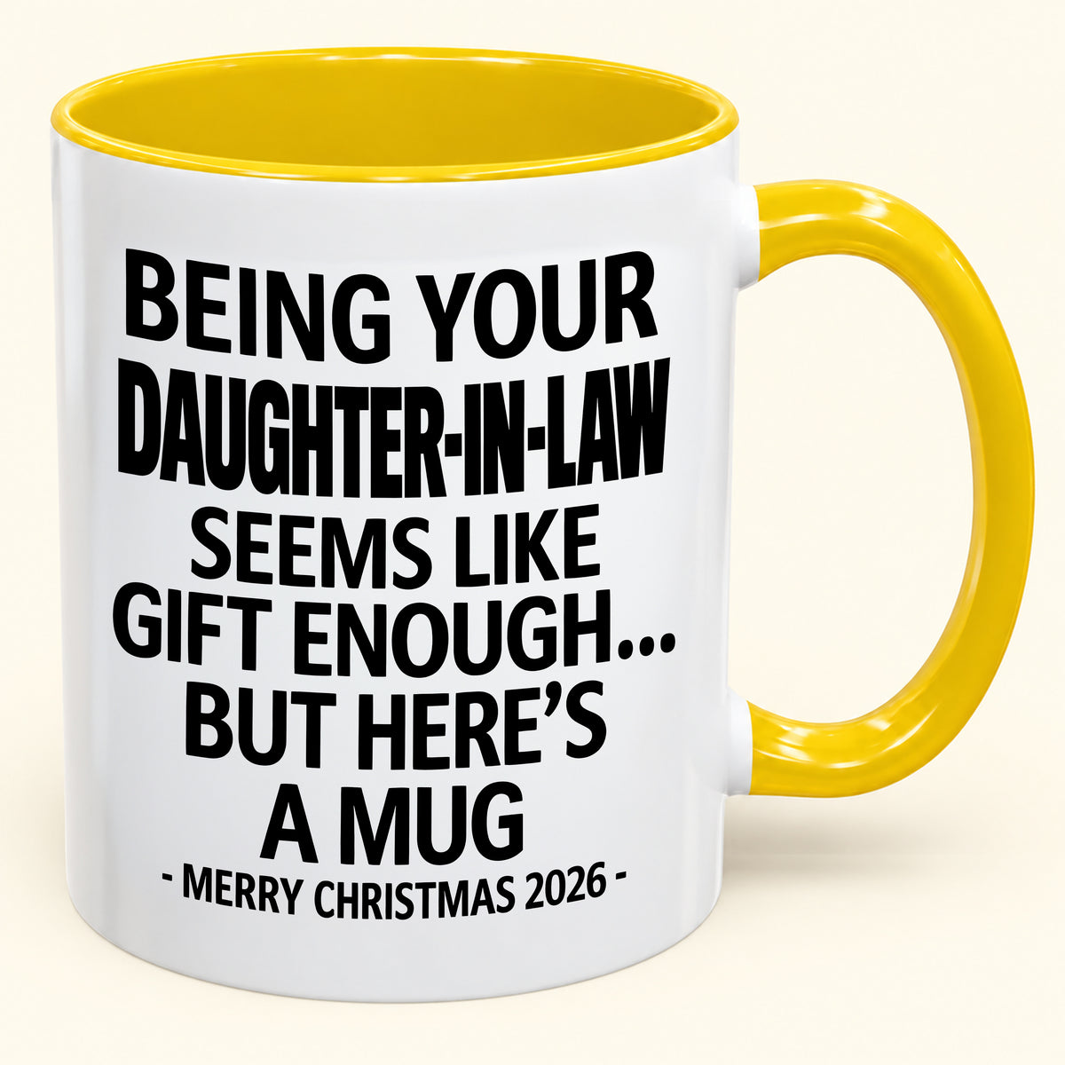 BEING YOUR DAUGHTER-IN-LAW SEEMS LIKE GIFT ENOUGH - PERFECT GIFT FOR YOUR LOVE - NINA00 (SKU2610-126)