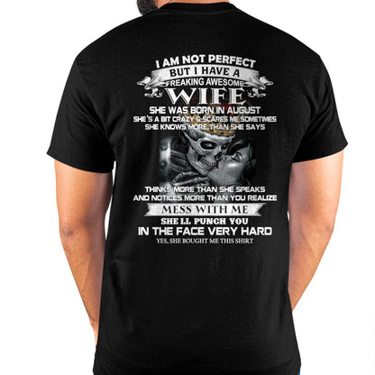 August - I Am Not Perfect But I Have A Freaking Awesome Wife - Gift For Husband From Wife - NINA08 (SKU06-34-08)