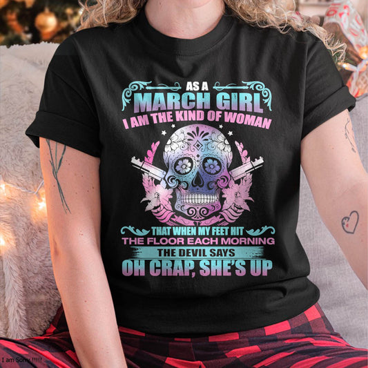 AS A MARCH GIRL I AM THE KIND OF WOMAN FMA (SKU08-85-03)