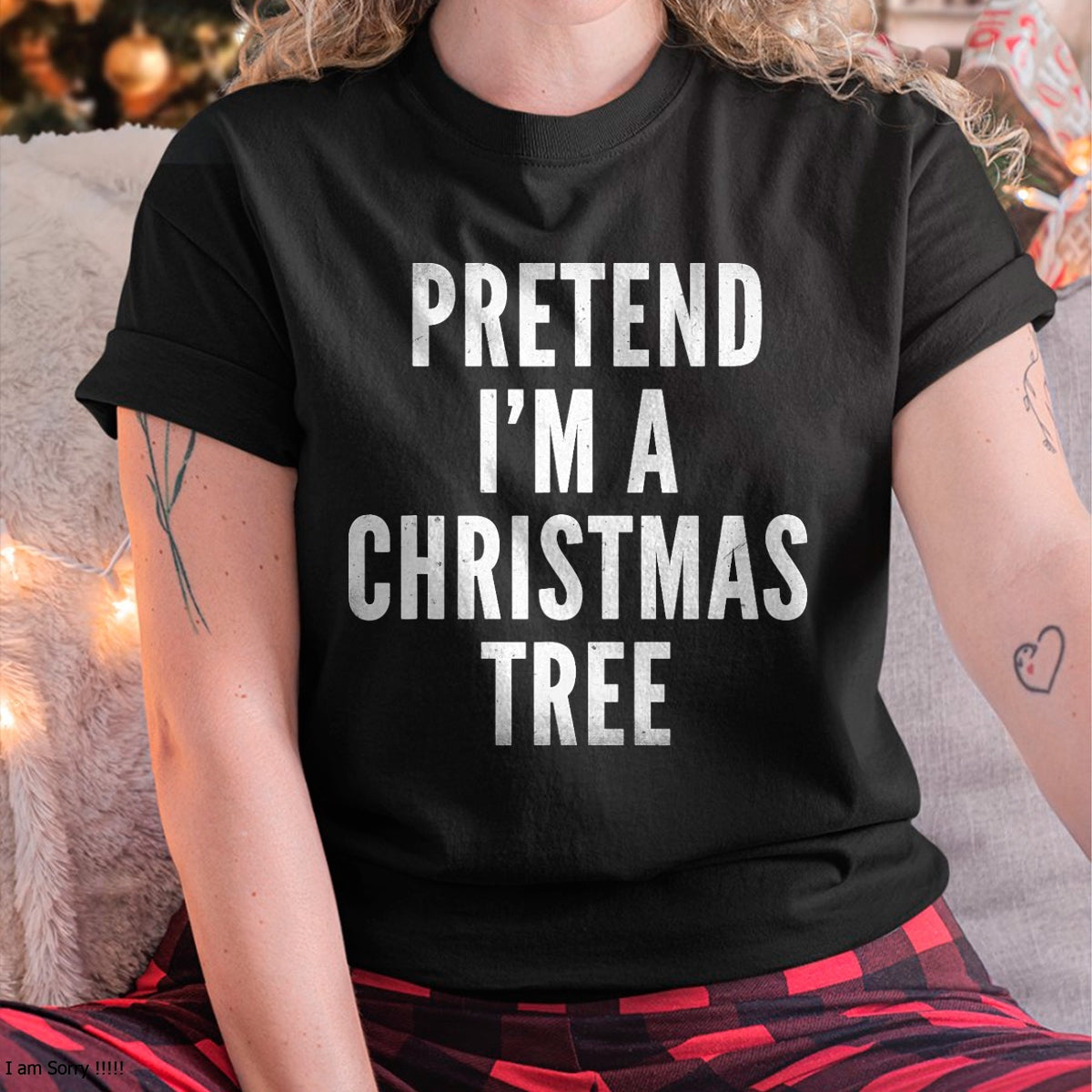 Funny Pretend Im A Christmas Tree Adult Christmas Costume T-Shirt - Christmas Unisex T-Shirt/Hoodie/Sweatshirt - NINA00