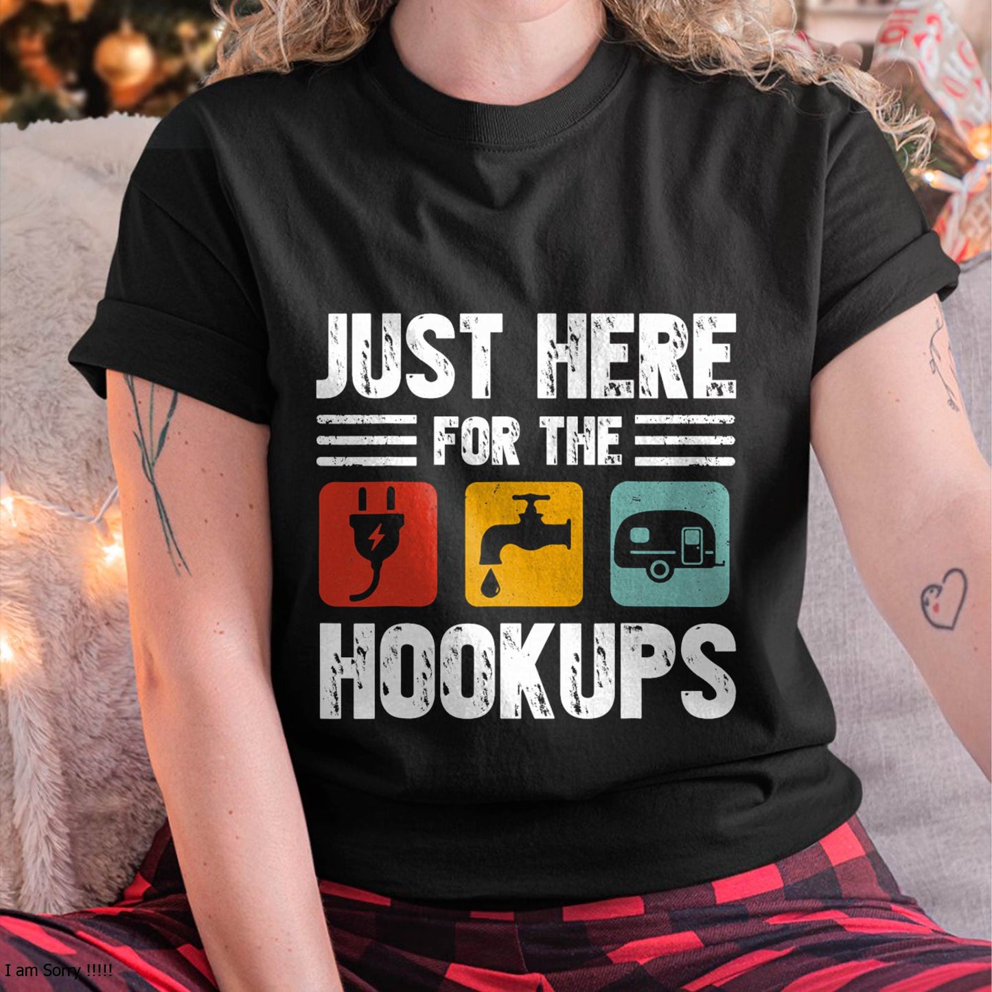 I'm Just Here For The Hookups Funny Camp RV Camper Camping T-Shirt