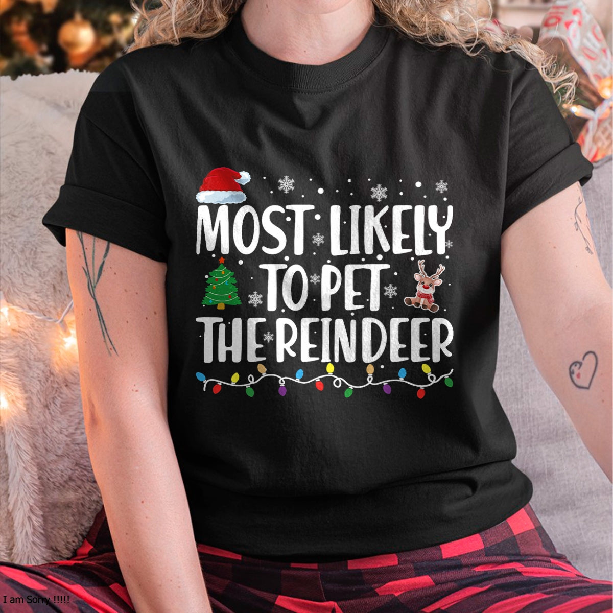 Most Likely To Pet The Reindeer Family Matching Christmas T-Shirt - Christmas Unisex T-Shirt/Hoodie/Sweatshirt - NINA00
