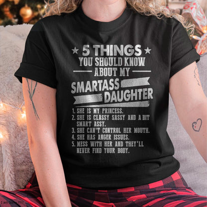 5 Things You Should Know About My Smartass Daughter - Gift for Daughter from Mom - NINA00
