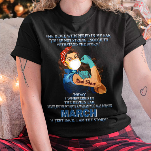 Never Underestimate A Woman Born In March – March Woman “I Am The Storm” - FMA / NINA03 (SKU12-322-03)