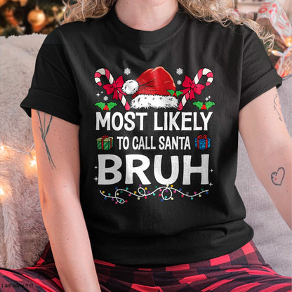 Most Likely To Christmas Matching Family Pajamas Funny T-Shirt - Christmas Unisex T-Shirt/Hoodie/Sweatshirt - NINA00