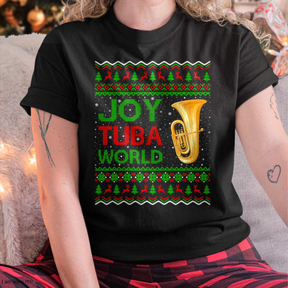 Joy Tuba World Music Lover Xmas Gift Ugly Tuba Christmas T-Shirt - Christmas Unisex T-Shirt/Hoodie/Sweatshirt - NINA00