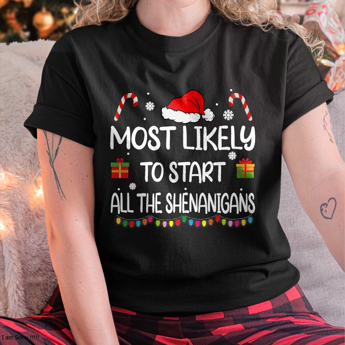 Most Likely To Start All The Shenanigans family Christmas T-Shirt - Christmas Unisex T-Shirt/Hoodie/Sweatshirt - NINA00