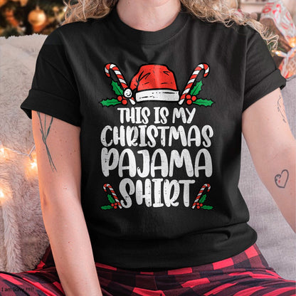 Christmas Shirts for Family, Funny christmas shirts, Christmas Unisex T-Shirt/Hoodie/Sweatshirt HLT00 - This Is My Christmas Pajama Shirt Funny Xmas PJs Men Women T-Shirt