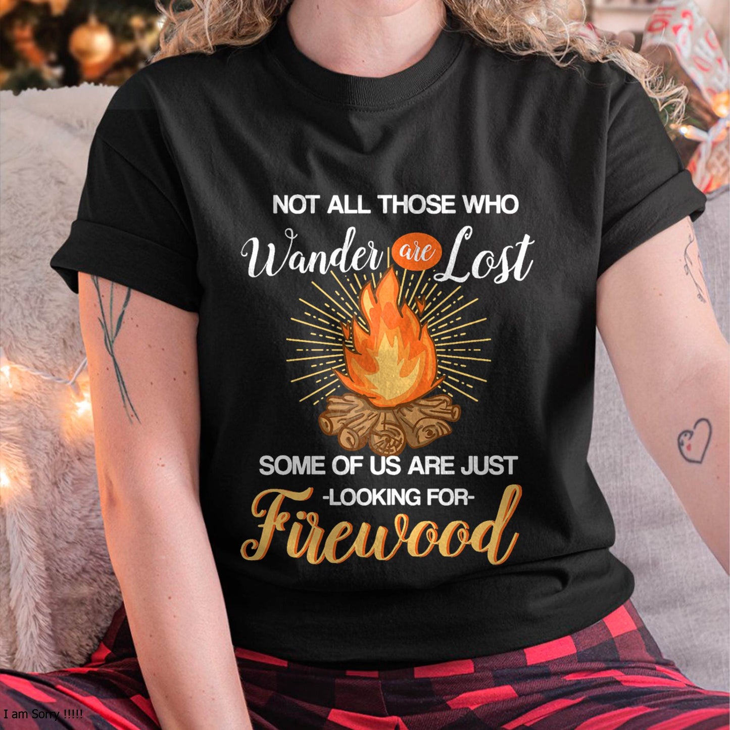 Not All Those Who Wander are Lost - Funny Camping Shirt T-Shirt