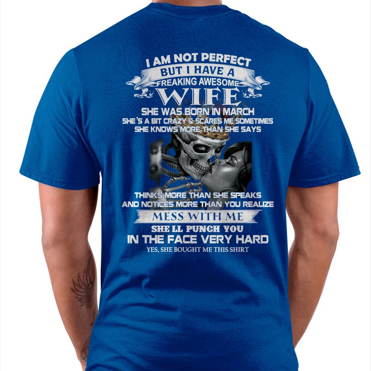 March - I Am Not Perfect But I Have A Freaking Awesome Wife - Gift For Husband From Wife - NINA03 (SKU06-34-03)