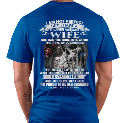 I Am Not Perfect But I Have A Freaking Awesome Wife - Gift For Husband From Wife - NINA00 (SKU06-31-00)