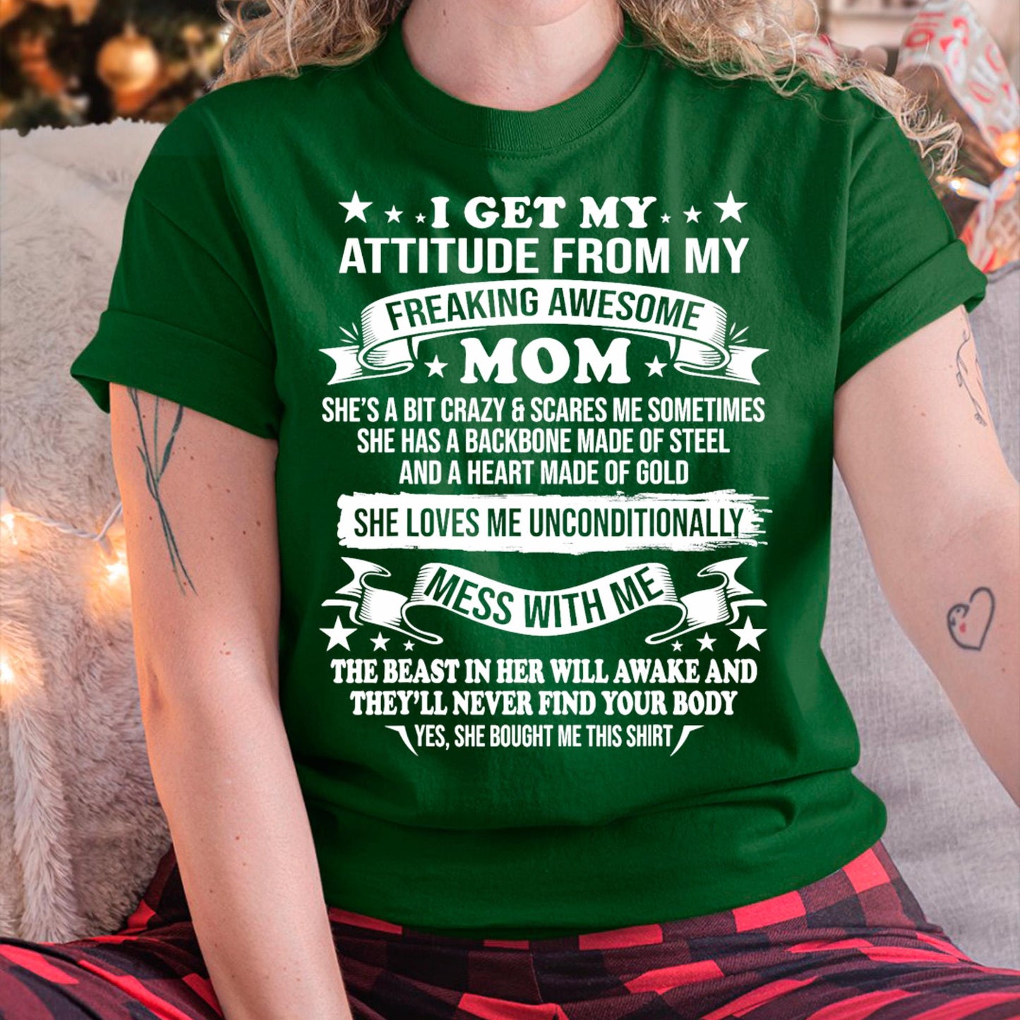 I Get My Attitude From My Freaking Awesome Mom - Gift for Daughter From Mom - NINA00 (SKUT-2807MD)