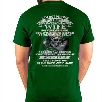 April - I Am Not Perfect But I Have A Freaking Awesome Wife - Gift For Husband From Wife - NINA04 (SKU06-34-04)