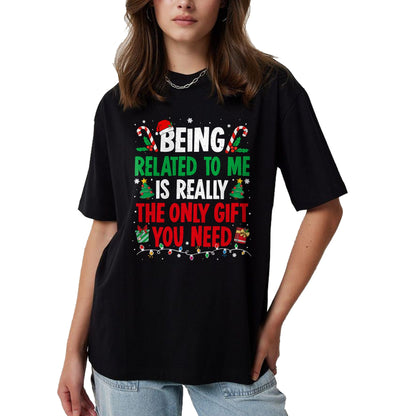 Being Related To Me Funny Christmas Family Xmas Pajamas T-Shirt  - Christmas Unisex T-Shirt/Hoodie/Sweatshirt - NINA00