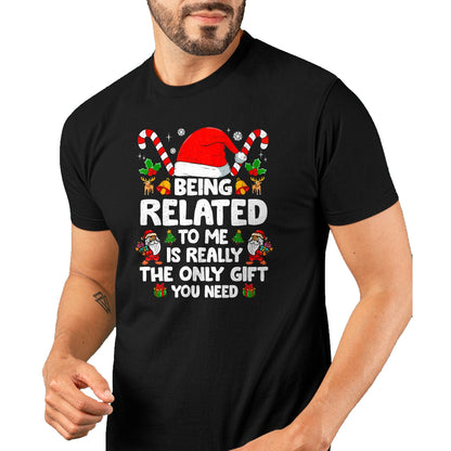 Being Related To Me Funny Christmas Family Xmas Pajamas T-Shirt - Christmas Unisex T-Shirt/Hoodie/Sweatshirt - NINA00