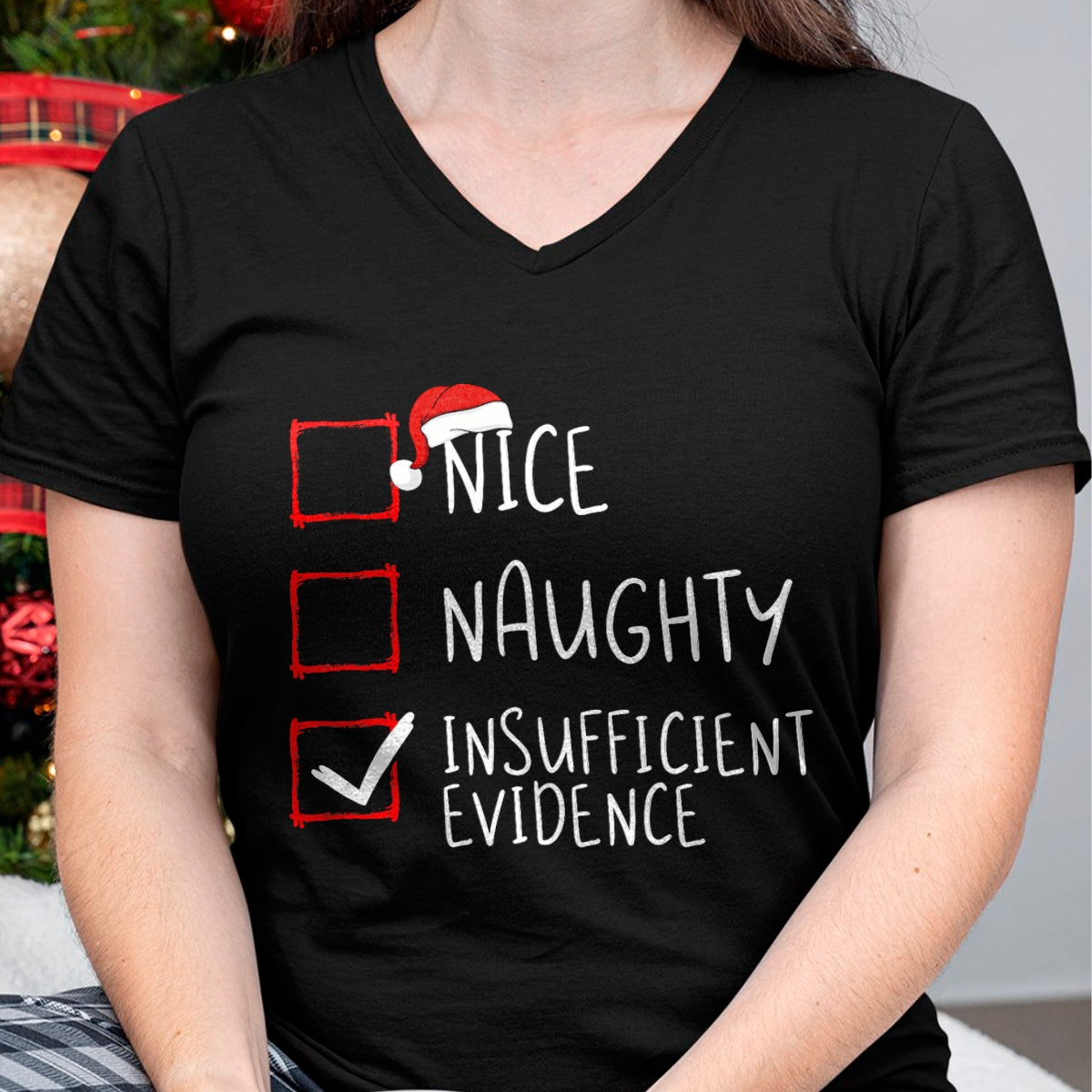 Nice Naughty Insufficient Evidence Christmas Santa Claus T-Shirt - Christmas Unisex T-Shirt/Hoodie/Sweatshirt - NINA00
