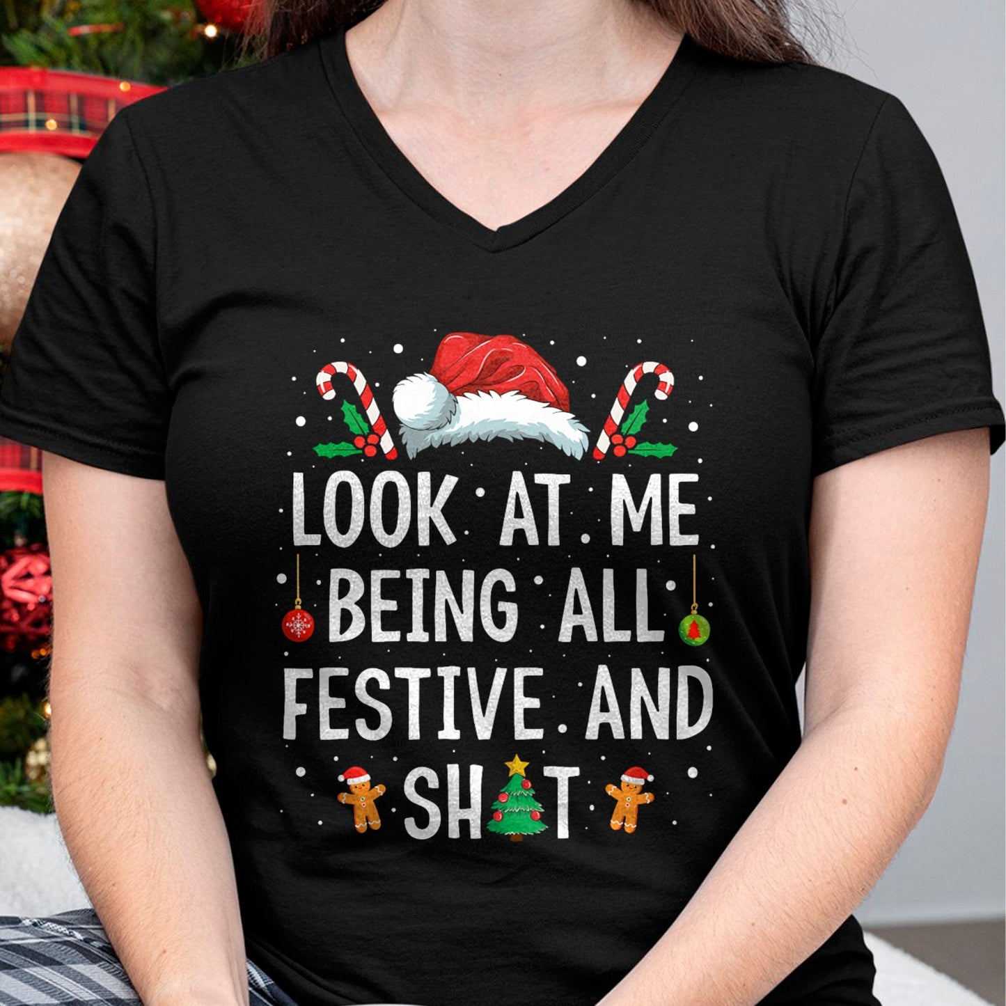 Look at Me Being All Festive and Shit Funny Christmas T-Shirt - Christmas Unisex T-Shirt/Hoodie/Sweatshirt - NINA00