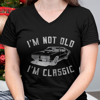 I'm Not Old I'm Classic Funny Car Graphic - Mens & Womens Short Sleeve T-Shirt - Christmas Unisex T-Shirt/Hoodie/Sweatshirt - NINA00