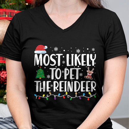 Most Likely To Pet The Reindeer Family Matching Christmas T-Shirt - Christmas Unisex T-Shirt/Hoodie/Sweatshirt - NINA00