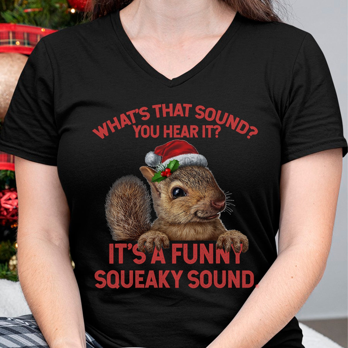It's A Funny Squeaky Sound Christmas Squirrel T-Shirt - Christmas Unisex T-Shirt/Hoodie/Sweatshirt - NINA00
