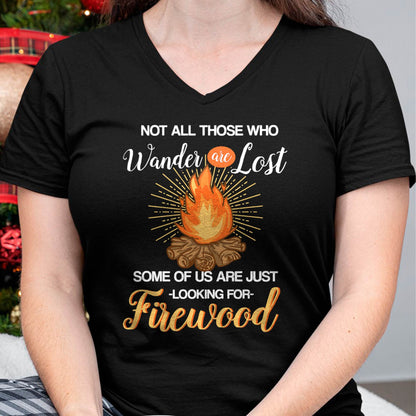 Not All Those Who Wander are Lost - Funny Camping Shirt T-Shirt