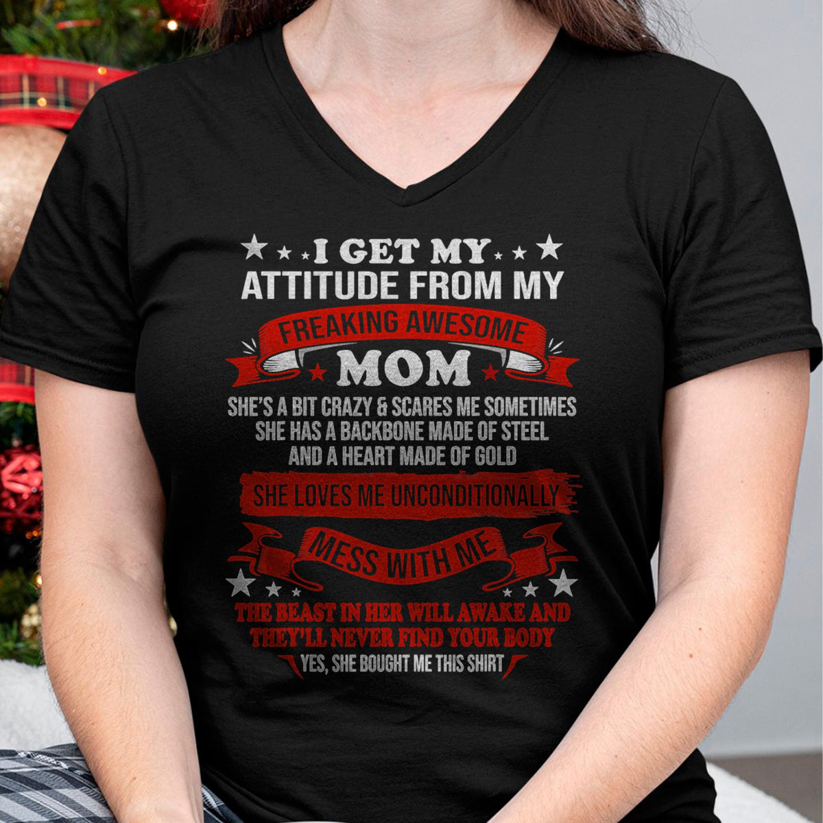 I Get My Attitude From My Freaking Awesome Mom - Gift for Daughter From Mom - NINA00