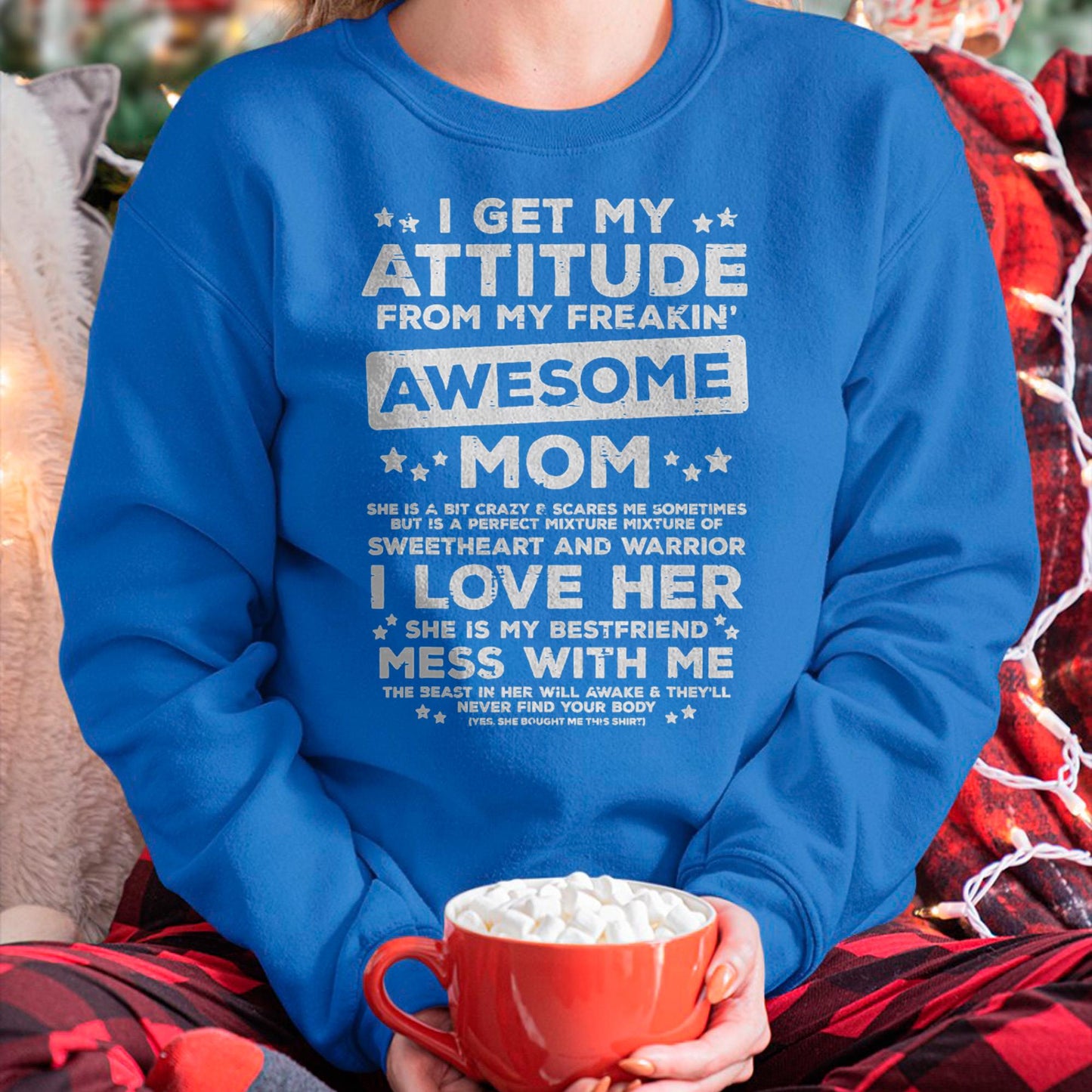 Got My Attitude From Awesome Mom Mothers Day Daughter Son T-Shirt - Gift for Daughter and Son From Mom - NINA00