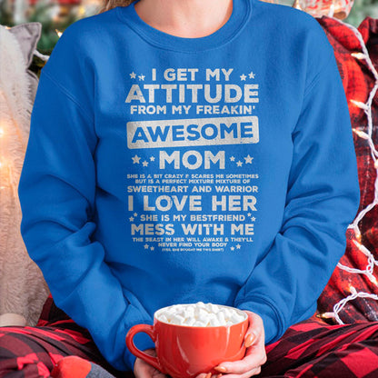 Got My Attitude From Awesome Mom Mothers Day Daughter Son T-Shirt - Gift for Daughter and Son From Mom - NINA00