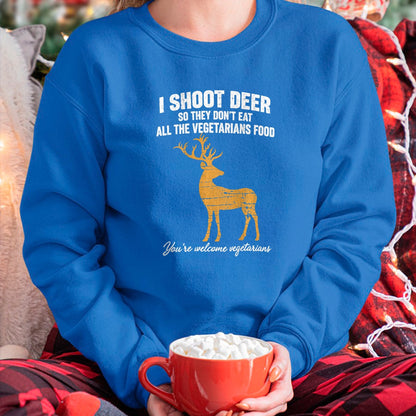 Funny Hunting Shirt, Gift For Hunting Lover Unisex T-Shirt/Hoodie/Sweatshirt HLT00 - I Shoot Deer So They Don_t Eat All The Vegetarians Food Hunt T-Shirt