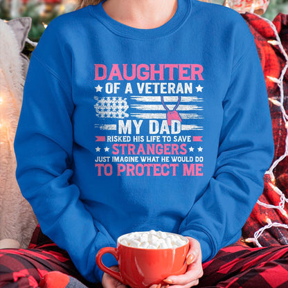 Proud Veteran Shirt, Funny Veteran UnisexT-Shirt/Hoodie/Sweatshirt HLT00 - Daughter of A Veteran Fathers Day Veteran Dad Daughter T-Shirt