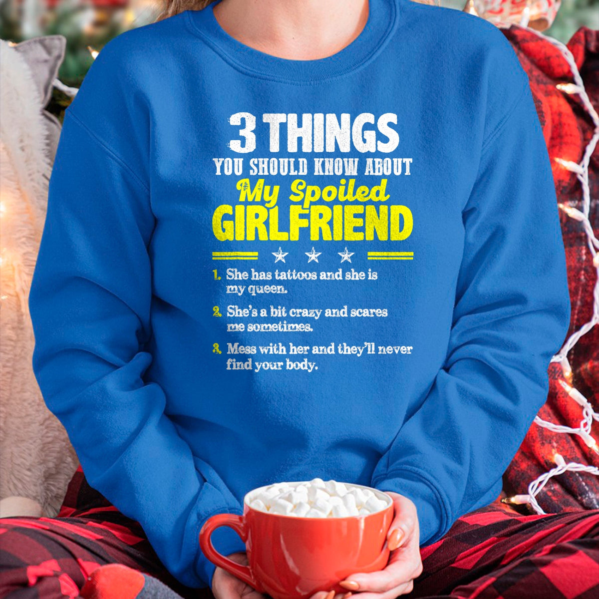 Best Wife Shirt, Wife and Husband Unisex T-Shirt/Hoodie/Sweatshirt HLT00 - 3 Things You Should Know About My Spoiled Girlfriend - Funny T-Shirt