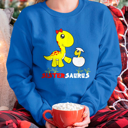 Best Dinosaur Lover Shirt, Funny Dinosaur UnisexT-Shirt/Hoodie/Sweatshirt HLT00 - Sistersaurus Dinosaur Sister Sister T-Shirt