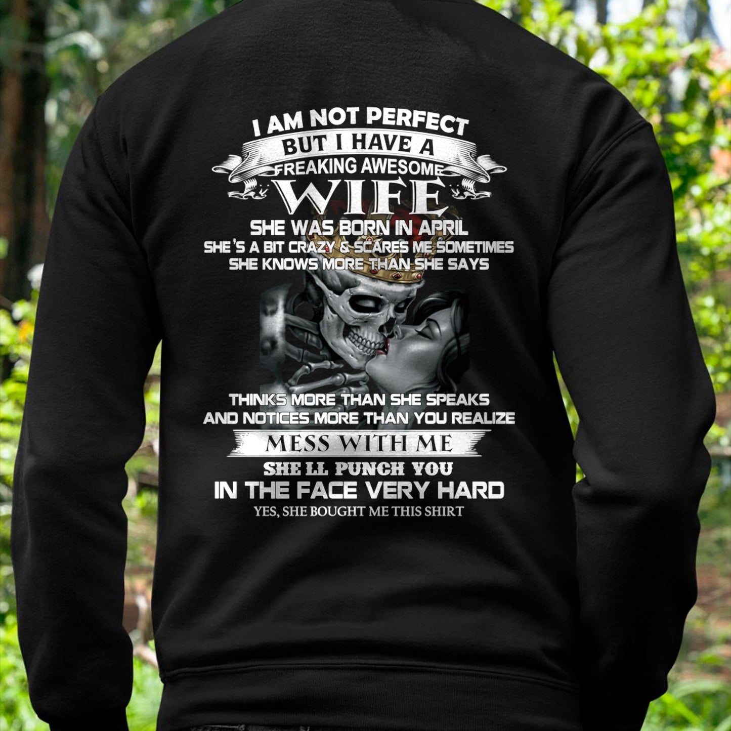 April - I Am Not Perfect But I Have A Freaking Awesome Wife - Gift For Husband From Wife - NINA04 (SKU06-34-04)