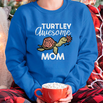 Gift for Mom Shirt, Funny Mom Unisex T-Shirt/Hoodie/Sweatshirt HLT00 - Mothers Day Turtle Turtley Awesome Mom Cute Mama Mommy Women T-Shirt