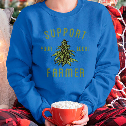 Best Farmer Life Shirt, Funny Farmer UnisexT-Shirt/Hoodie/Sweatshirt HLT00 - Support Your Local Farmer Funny Weed Marijuana Grower 420 T-Shirt