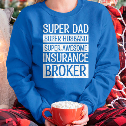 Best Wife Shirt, Wife and Husband Unisex T-Shirt/Hoodie/Sweatshirt HLT00 - Super Dad Super Husband Super Awesome Insurance Broker T-Shirt