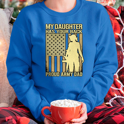 Gift for Dad Shirt, Funny Dad Unisex T-Shirt/Hoodie/Sweatshirt HLT00 – My Daughter Has Your Back - Proud Army Dad Military Father T-Shirt