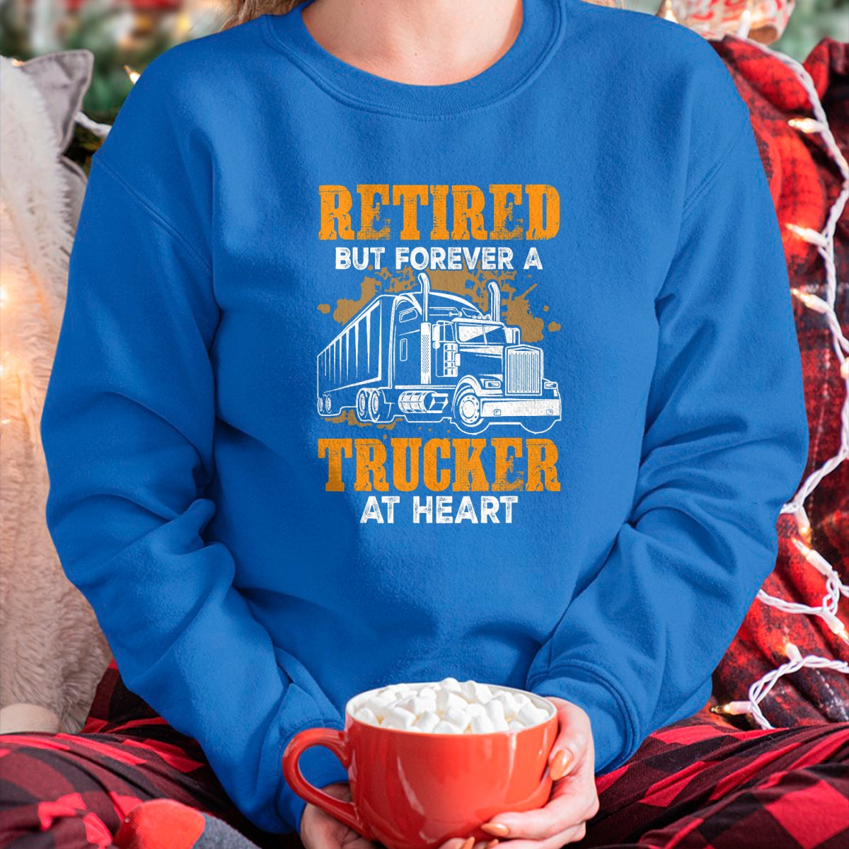 Best Truck Driver Life Shirt, Funny Trucker UnisexT-Shirt/Hoodie/Sweatshirt HLT00 - Retired But Forever Trucker At Heart Funny Truck Driver T-Shirt