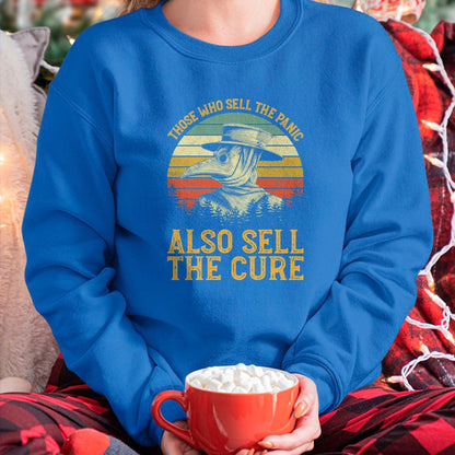 Best Doctor Shirt, Funny Doctor UnisexT-Shirt/Hoodie/Sweatshirt HLT00 - Those Who Sell The Panic Also Sell The Cure Anti Government T-Shirt