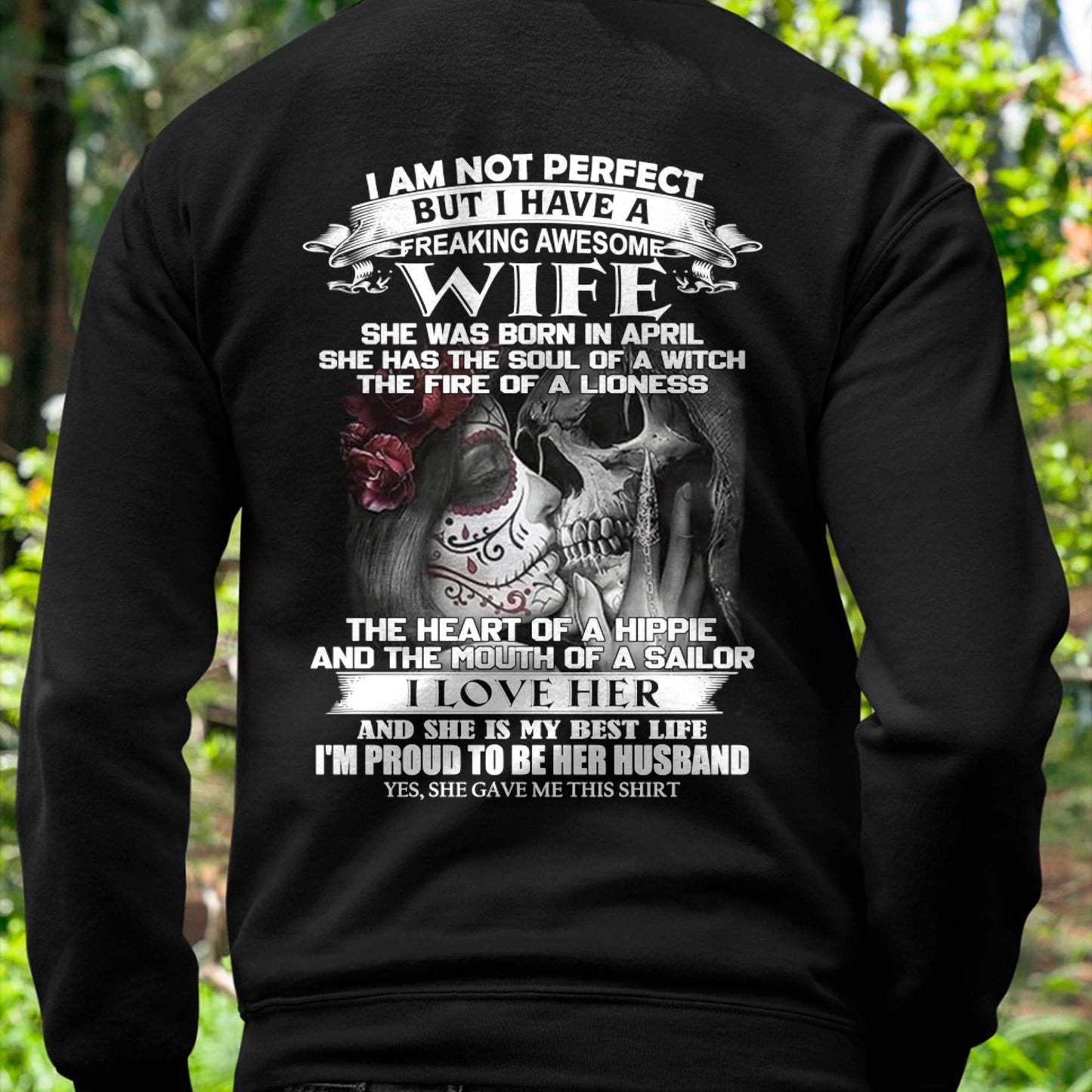 I Am Not Perfect But I Have A Freaking Awesome Wife - Gift For Husband From Wife - NINA04 (SKU06-31-04)