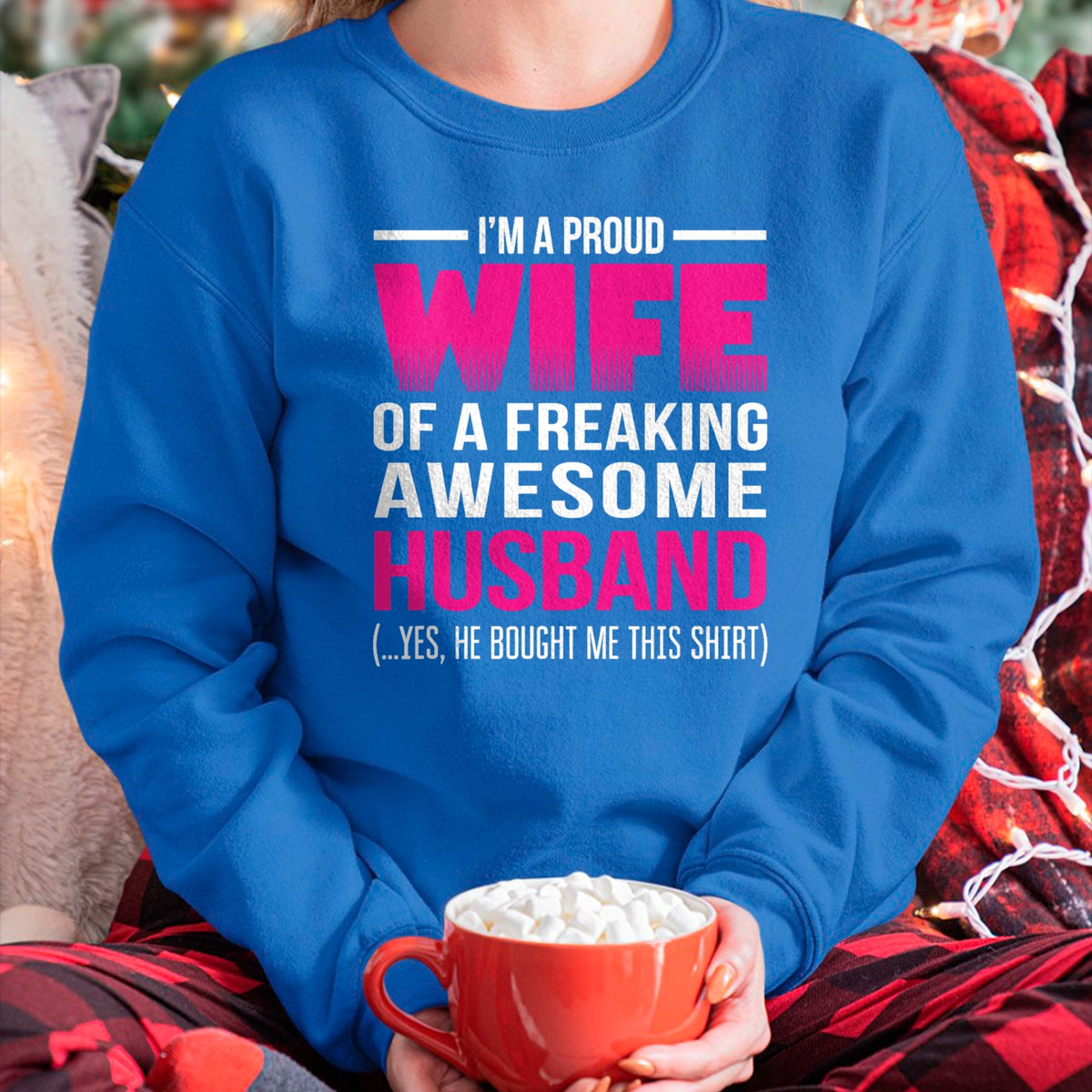 Best Wife Shirt, Wife and Husband Unisex T-Shirt/Hoodie/Sweatshirt HLT00 - Proud Wife of a Freaking Awesome Husband Funny Wife T Shirt